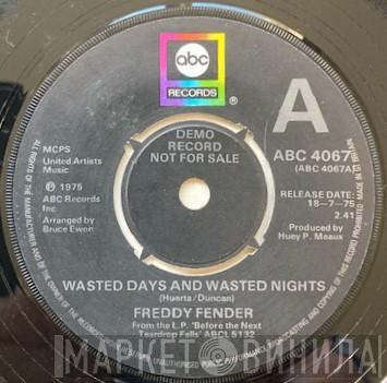 Freddy Fender  - Wasted Days And Wasted Nights