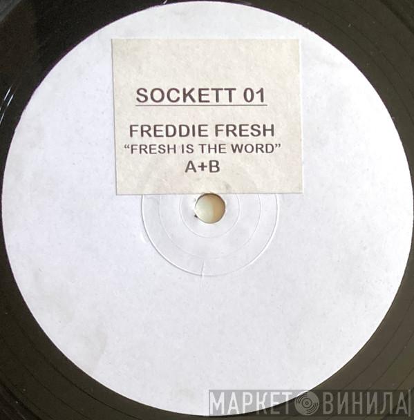 Freddy Fresh - Fresh Is The Word