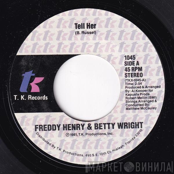 Freddy Henry, Betty Wright - Tell Her / Trying To Live My Life Without You