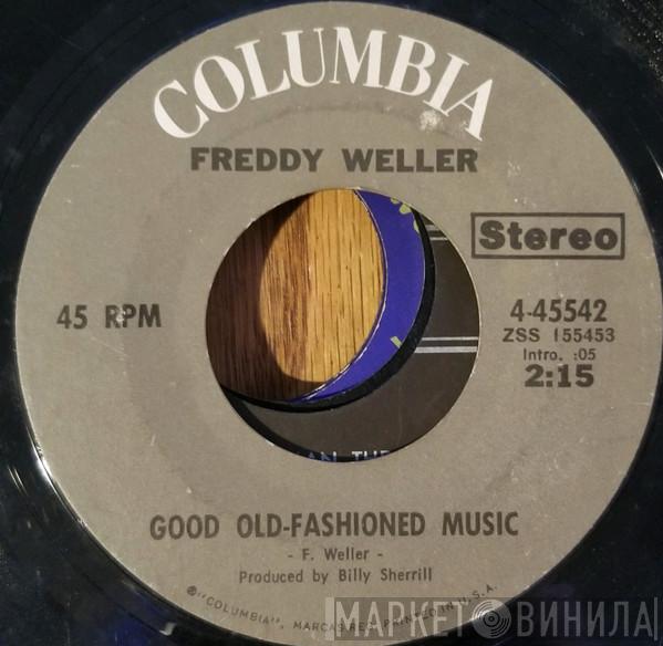 Freddy Weller - Good Old-Fashioned Music / Ballad Of A Hillbilly