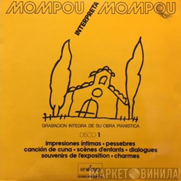 Frederic Mompou - Mompou Interpreta Mompou Disco 1