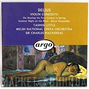 Frederick Delius, Tasmin Little, The Welsh National Opera Orchestra, Sir Charles Mackerras - Violin Concerto / First Cuckoo / Dance Rhapsodies, Etc.