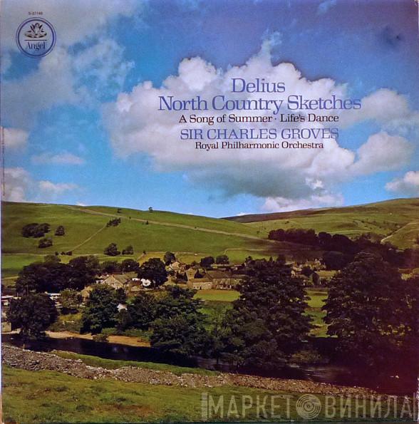 , Frederick Delius , Sir Charles Groves  The Royal Philharmonic Orchestra  - Delius North Country Sketches