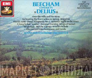 Frederick Delius, Sir Thomas Beecham, The Royal Philharmonic Orchestra - Beecham Conducts Delius