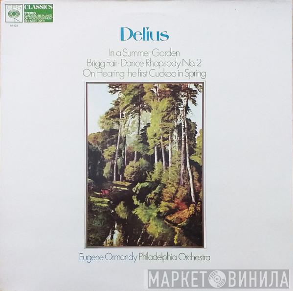 Frederick Delius, The Philadelphia Orchestra, Eugene Ormandy - In A Summer Garden. Brigg Fair. Dance Rhapsody No. 2. On Hearing The First Cuckoo In Spring.