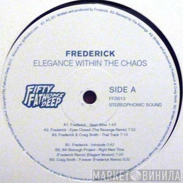 Frederick  - Elegance Within The Chaos