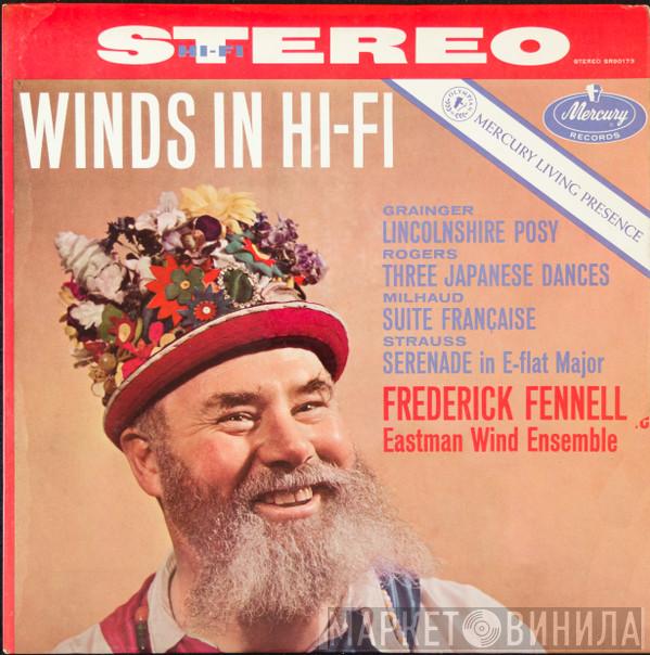 , Frederick Fennell , Eastman Wind Ensemble , Percy Grainger , Bernard Rogers  , Darius Milhaud  Richard Strauss  - Winds In Hi-Fi