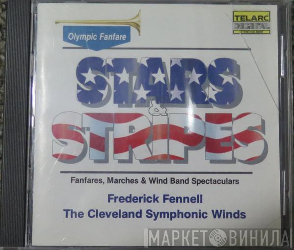Frederick Fennell, The Cleveland Symphonic Winds - Stars & Stripes - Fanfares, Marches & Wind Band Spectaculars