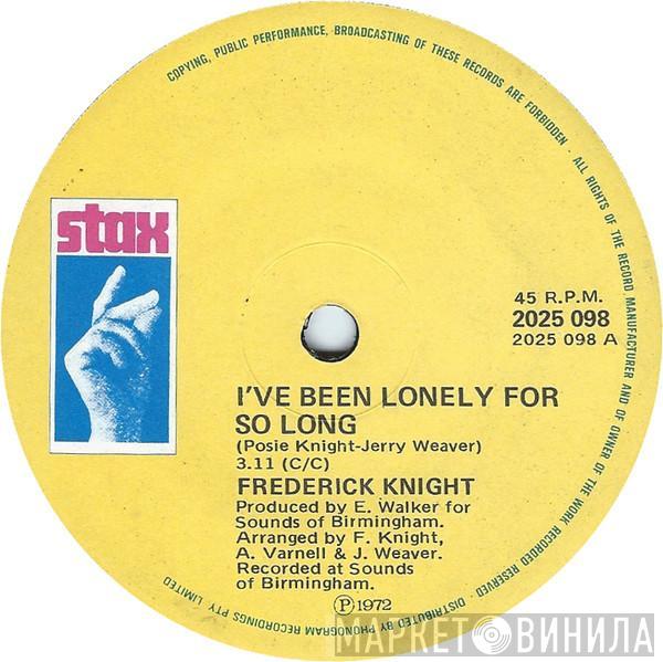  Frederick Knight  - I've Been Lonely For So Long / Lean On Me