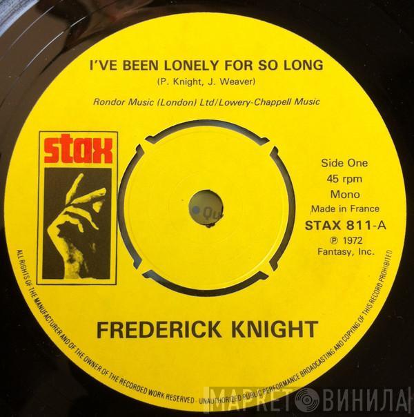  Frederick Knight  - I've Been Lonely For So Long / Lean On Me