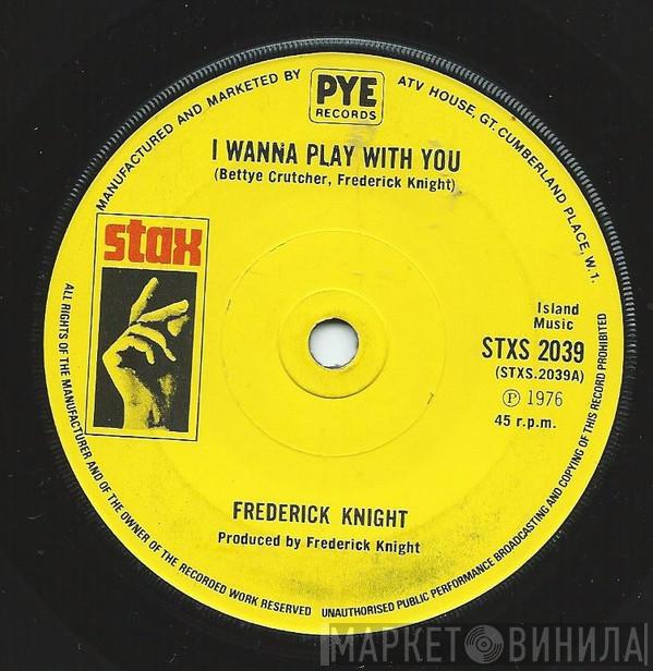 Frederick Knight - I Wanna Play With You