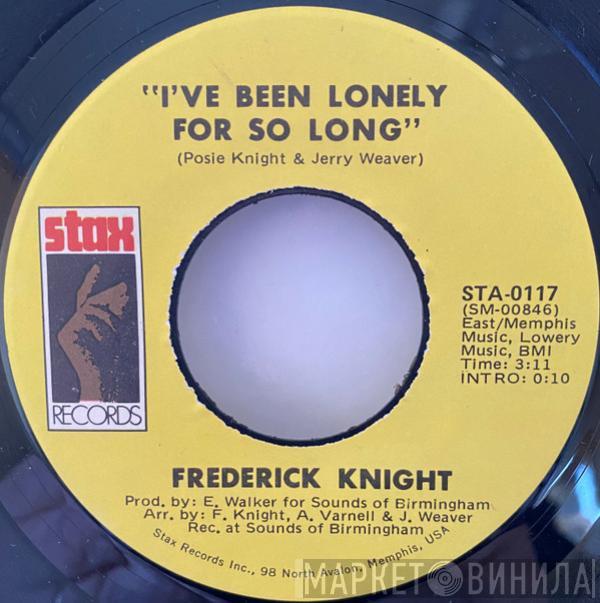 Frederick Knight - I've Been Lonely For So Long / Lean On Me