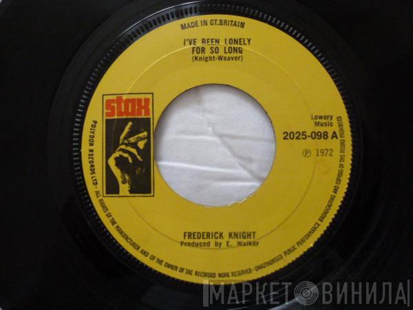 Frederick Knight - I've Been Lonely For So Long / Lean On Me