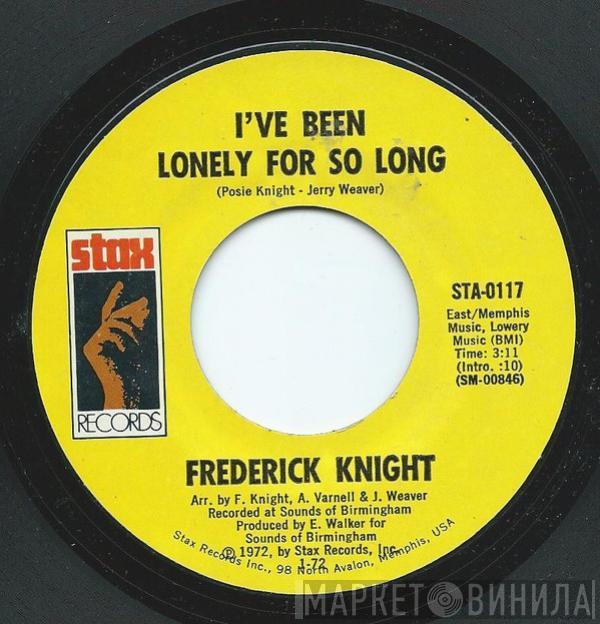  Frederick Knight  - I've Been Lonely For So Long