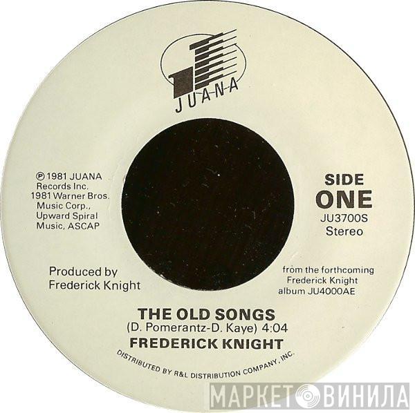 Frederick Knight - The Old Songs / Bundle Of Love