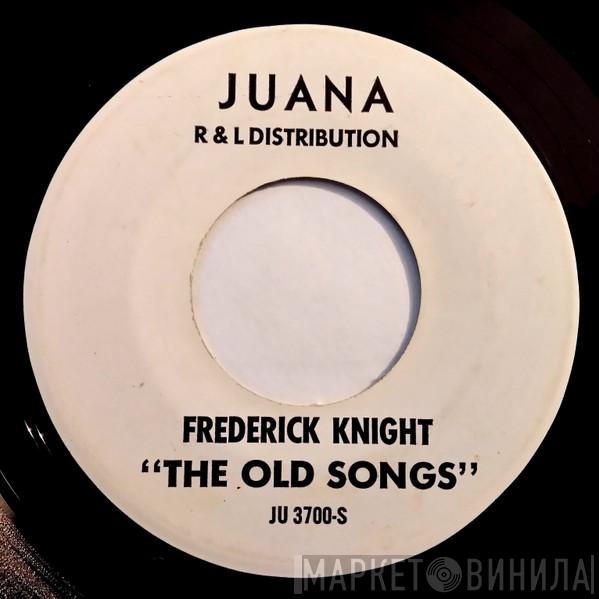 Frederick Knight - The Old Songs