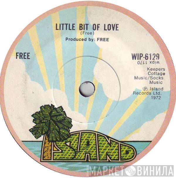 Free  - Little Bit Of Love / Sail On