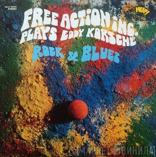 Free Action Inc., Eddy Korsche - Rock & Blues
