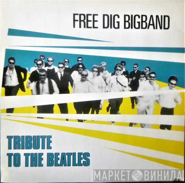 Free Dig Bigband - Tribute To The Beatles