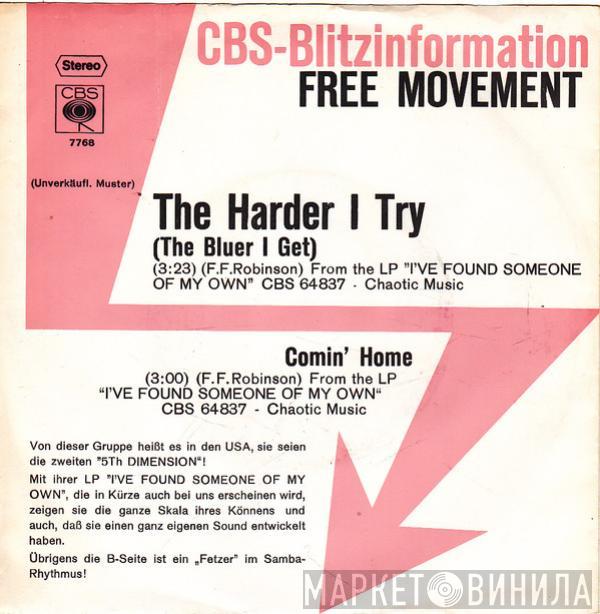  Free Movement  - The Harder I Try (The Bluer I Get) / Comin' Home
