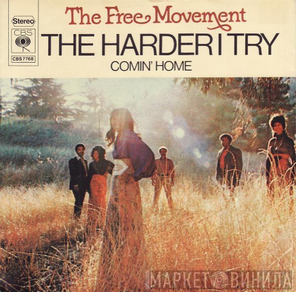  Free Movement  - The Harder I Try (The Bluer I Get) / Comin' Home