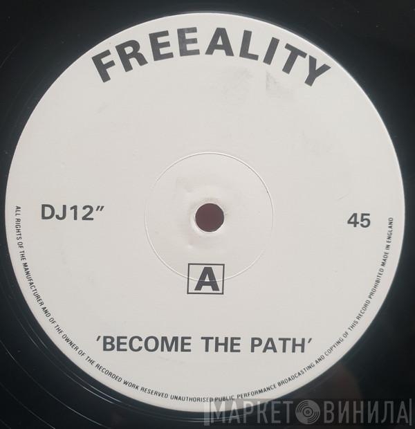  Freeality  - Become The Path (12" Promo)