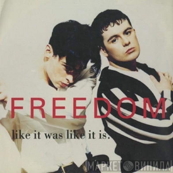 Freedom  - Like It Was Like It Is