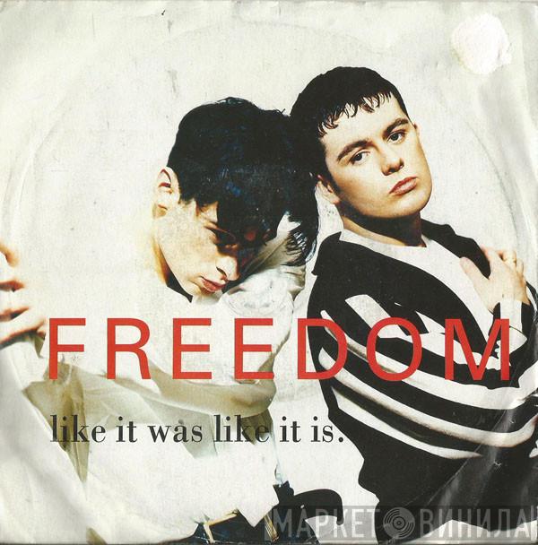 Freedom  - Like It Was Like It Is