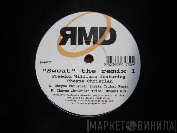 Freedom Williams, Cheyne Christian - Sweat (The Remix 1)