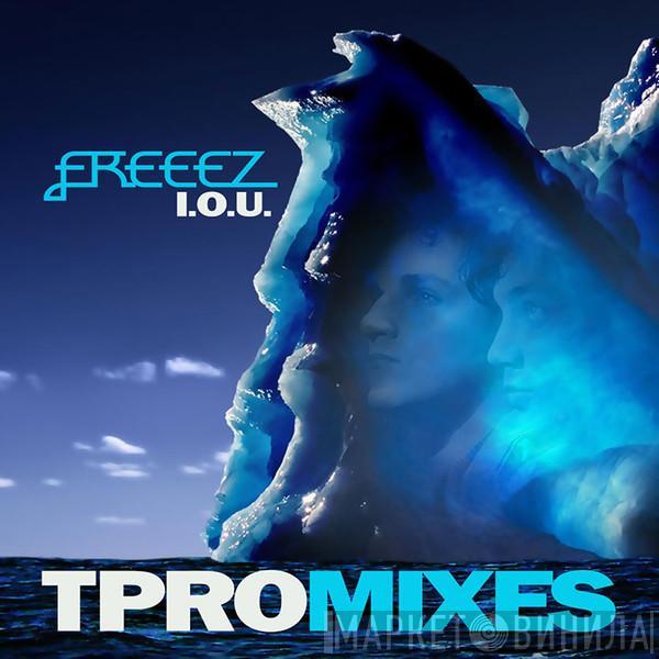  Freeez  - I.O.U. (TPROmixes)
