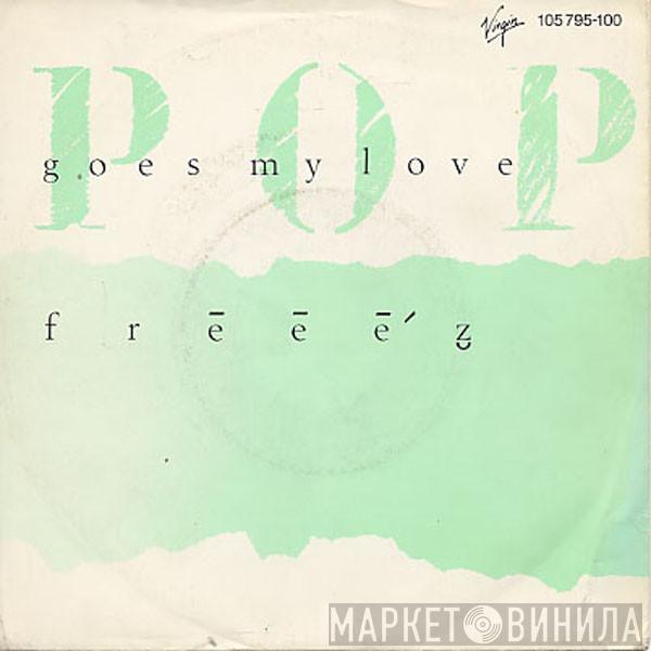 Freeez - Pop Goes My Love
