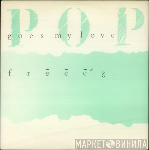  Freeez  - Pop Goes My Love