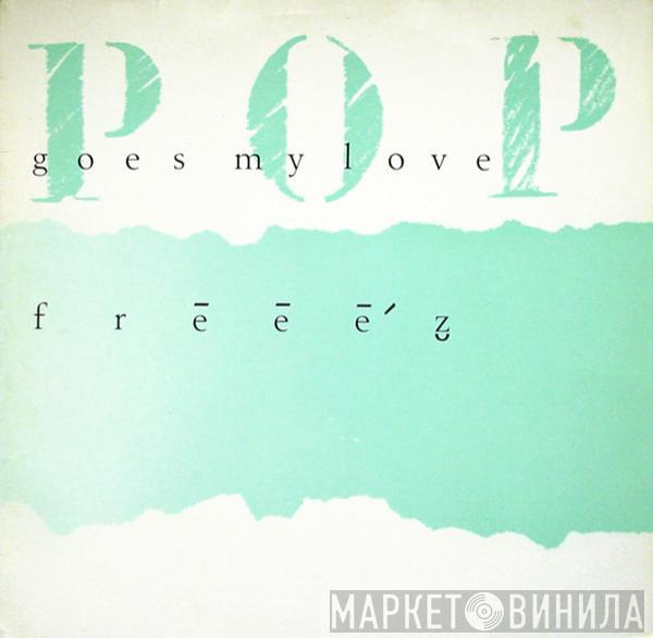  Freeez  - Pop Goes My Love