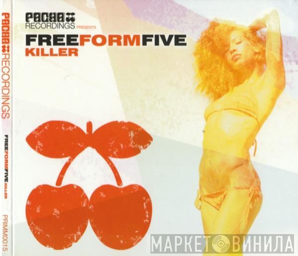 Freeform Five - Killer
