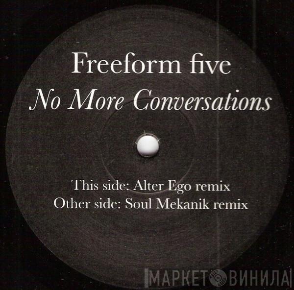 Freeform Five - No More Conversations