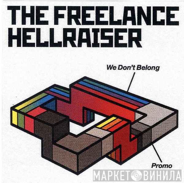 Freelance Hellraiser - We Don't Belong