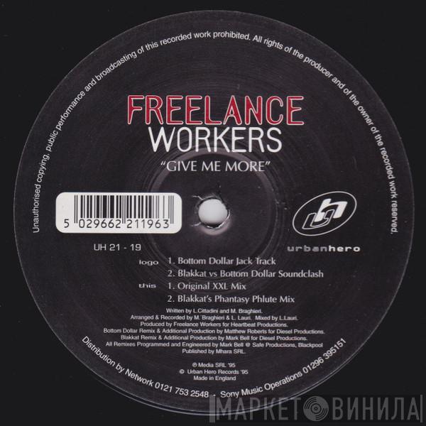 Freelance Workers - Give Me More