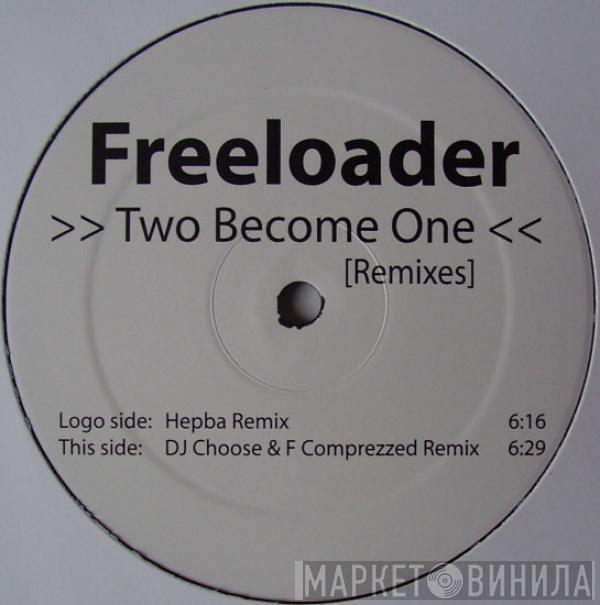 Freeloader  - Two Become One (Remixes)