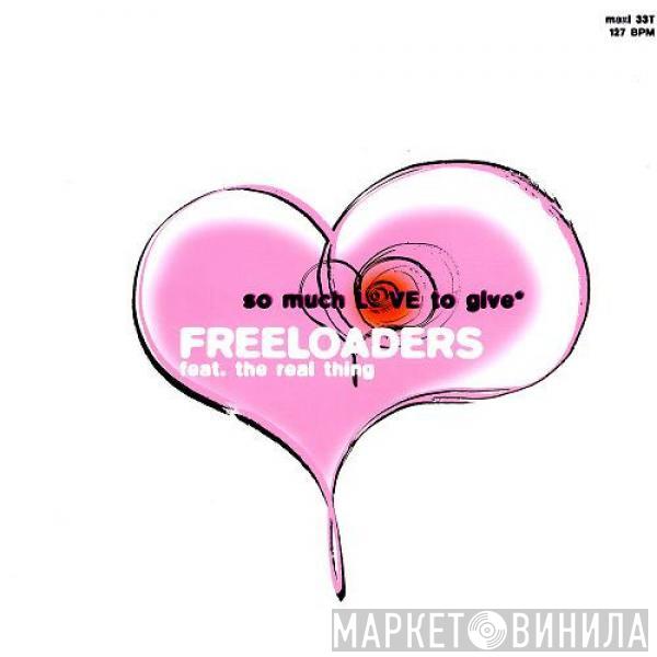  Freeloaders   - So Much Love To Give