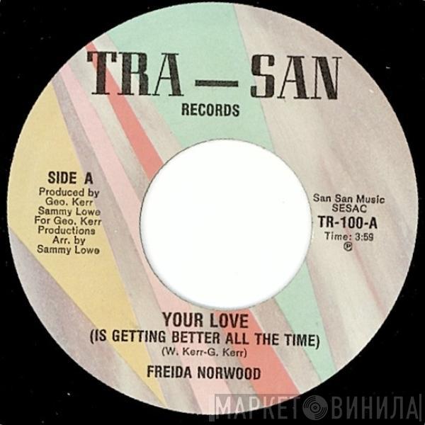 Freida Norwood - Your Love (Is Getting Better All The Time)