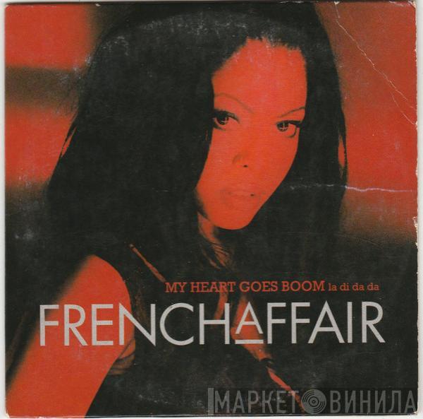  French Affair  - My Heart Goes Boom (La Di Da Da)