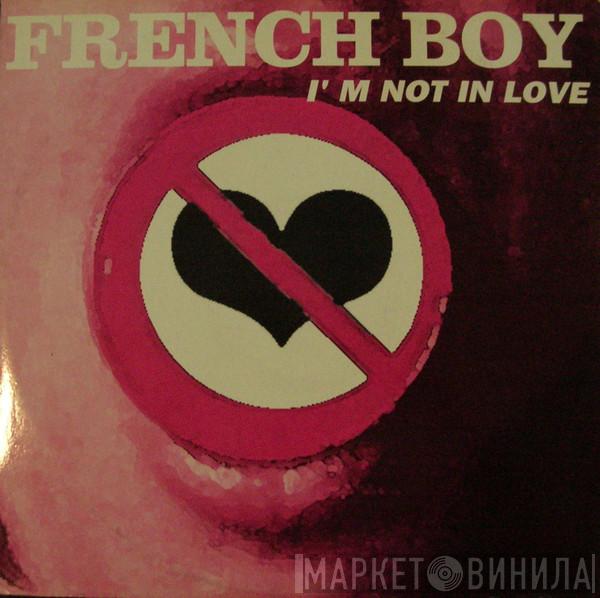 French Boy - I'm Not In Love