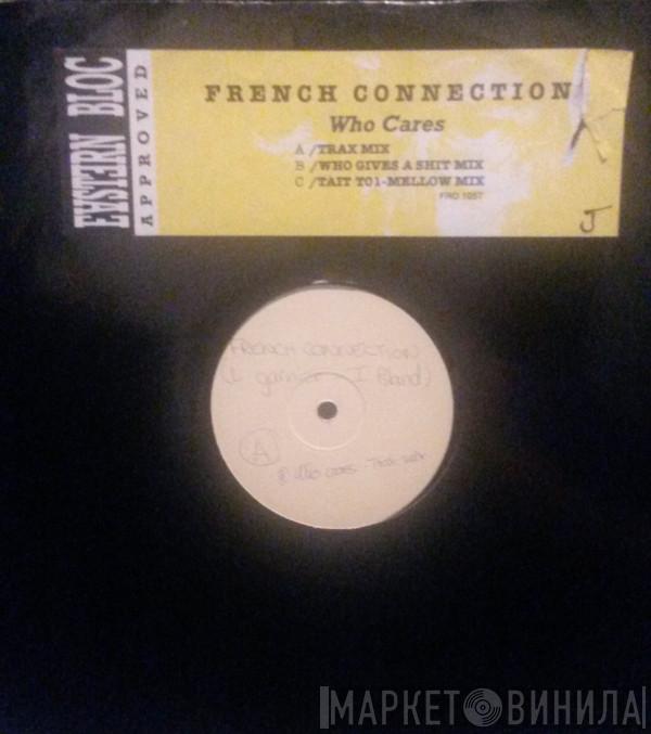 French Connection  - Who Cares