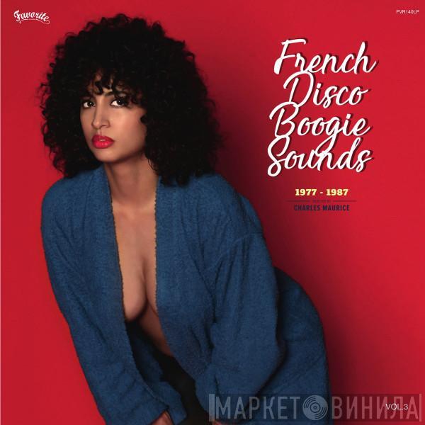  - French Disco Boogie Sounds Vol. 3 (1977-1987)