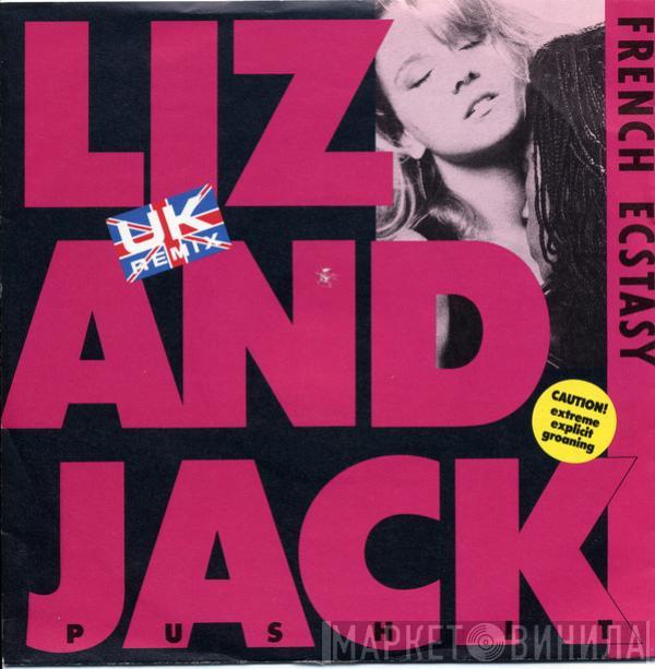  French Ecstasy  - Liz And Jack (Push It)