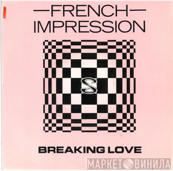 French Impression - Breaking Love