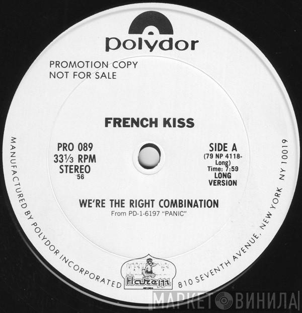 French Kiss  - We're The Right Combination