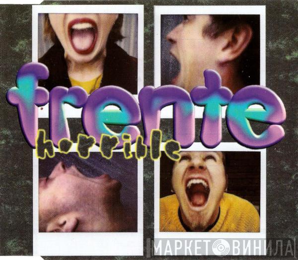 Frente! - Horrible