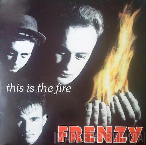 Frenzy  - This Is The Fire