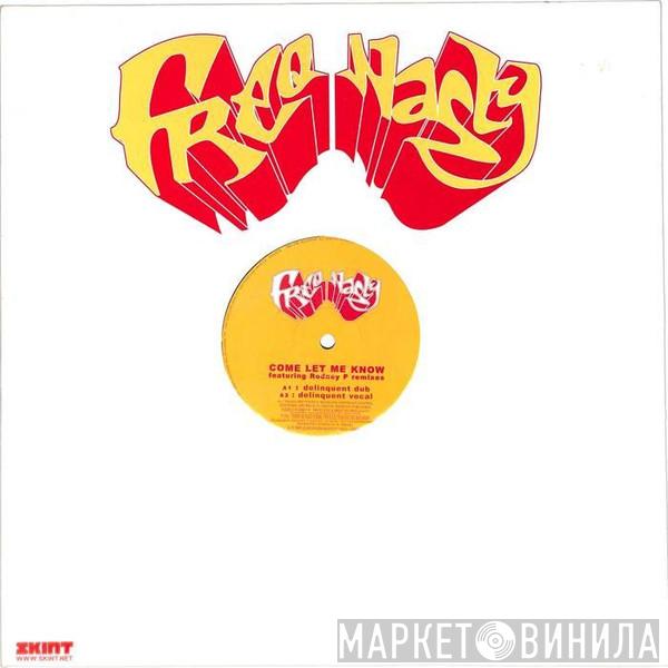 Freq Nasty - Come Let Me Know Remixes